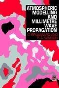 Atmospheric Modelling and Millimetre Wave Propagation