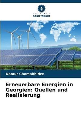 Erneuerbare Energien in Georgien: Quellen und Realisierung