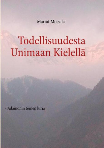 Todellisuudesta Unimaan Kielellä