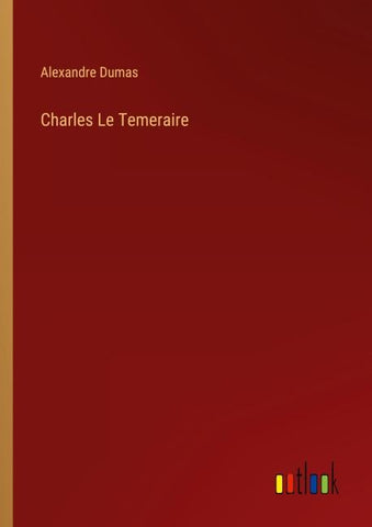 Charles Le Temeraire
