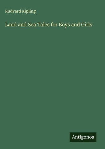 Land and Sea Tales for Boys and Girls