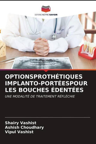 OPTIONSPROTHÉTIQUES IMPLANTO-PORTÉESPOUR LES BOUCHES ÉDENTÉES