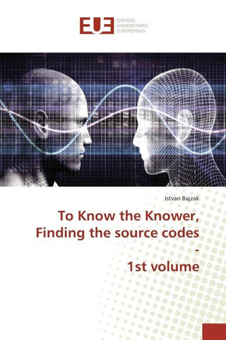 To Know the Knower, Finding the source codes - 1st volume