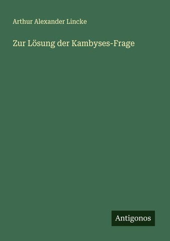 Zur Lösung der Kambyses-Frage
