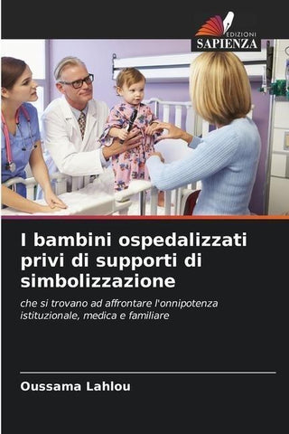 I bambini ospedalizzati privi di supporti di simbolizzazione