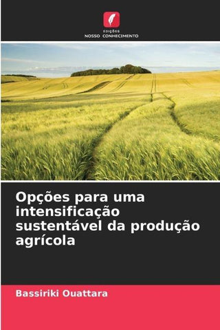 Opções para uma intensificação sustentável da produção agrícola
