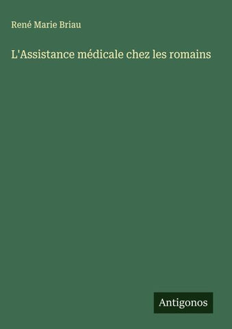 L'Assistance médicale chez les romains