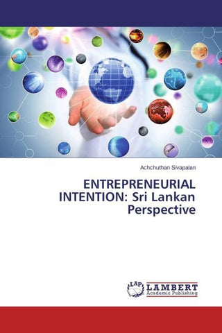 ENTREPRENEURIAL INTENTION: Sri Lankan Perspective