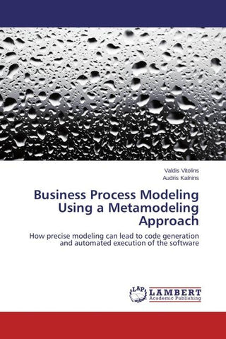 Business Process Modeling Using a Metamodeling Approach
