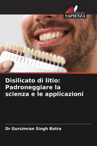 Disilicato di litio: Padroneggiare la scienza e le applicazioni