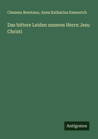 Das bittere Leiden unseres Herrn Jesu Christi