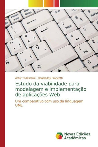 Estudo da viabilidade para modelagem e implementação de aplicações Web