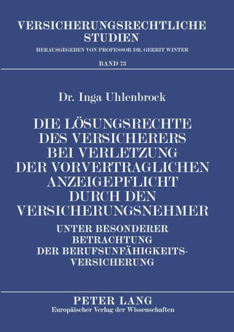 Die Lösungsrechte des Versicherers bei Verletzung der vorvertraglichen Anzeigepflicht durch den Versicherungsnehmer