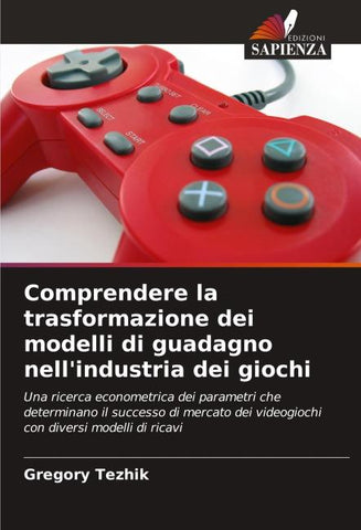 Comprendere la trasformazione dei modelli di guadagno nell'industria dei giochi