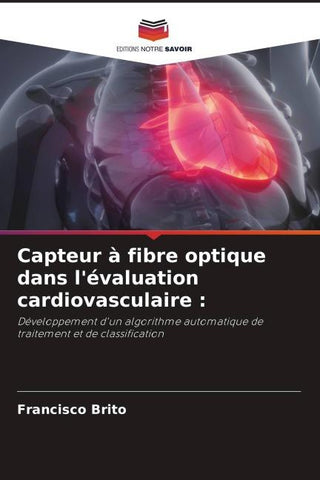 Capteur à fibre optique dans l'évaluation cardiovasculaire :