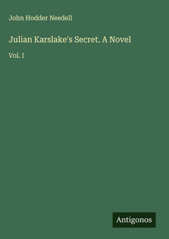 Julian Karslake's Secret. A Novel