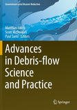 Advances in Debris-flow Science and Practice