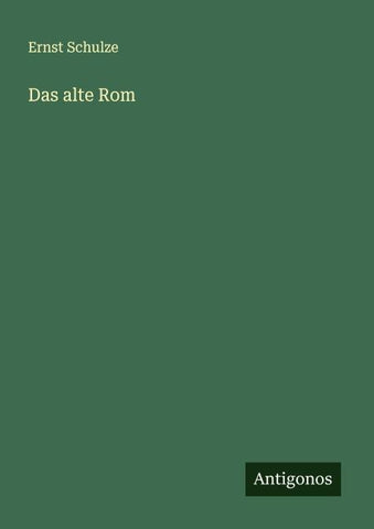 Das alte Rom