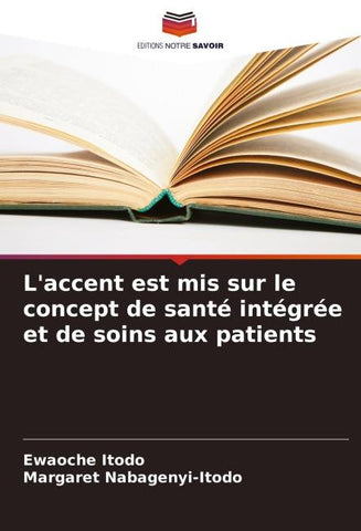 L'accent est mis sur le concept de santé intégrée et de soins aux patients