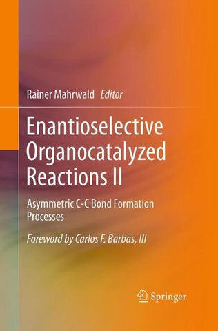 Enantioselective Organocatalyzed Reactions II