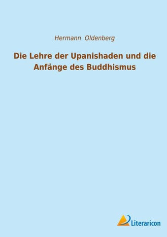 Die Lehre der Upanishaden und die Anfänge des Buddhismus