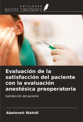 Evaluación de la satisfacción del paciente con la evaluación anestésica preoperatoria