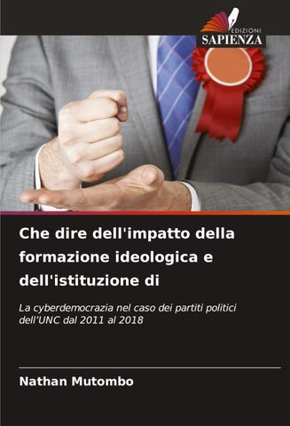 Che dire dell'impatto della formazione ideologica e dell'istituzione di