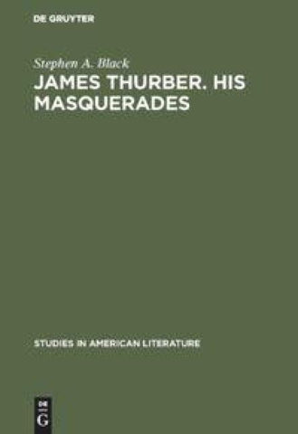 James Thurber. His masquerades