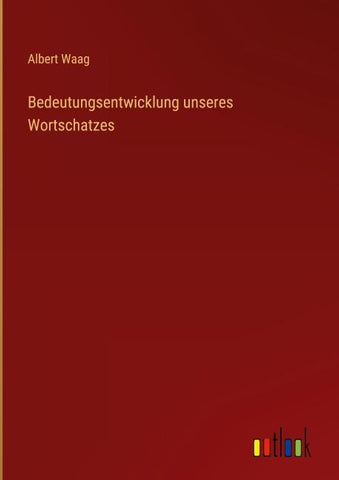 Bedeutungsentwicklung unseres Wortschatzes