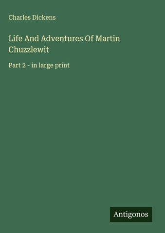 Life And Adventures Of Martin Chuzzlewit