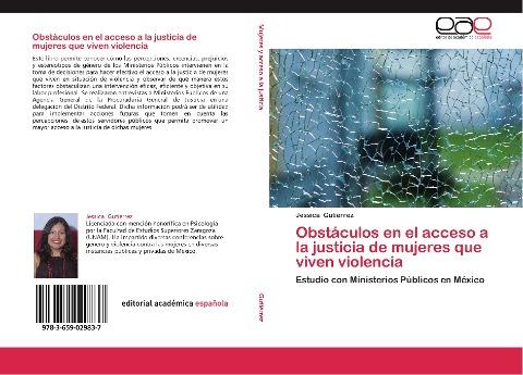 Obstáculos en el acceso a la justicia de mujeres que viven violencia