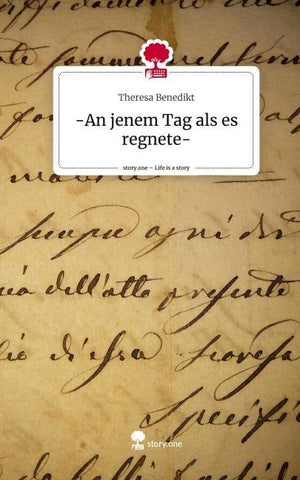 -An jenem Tag als es regnete-. Life is a Story - story.one