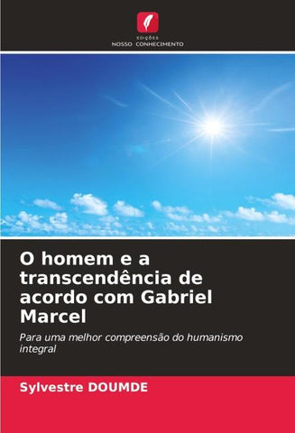 O homem e a transcendência de acordo com Gabriel Marcel