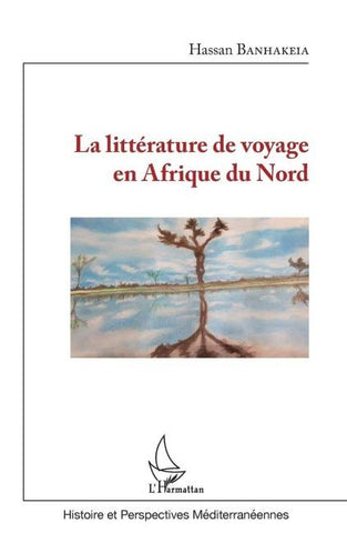 La littérature de voyage en Afrique du Nord