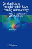Decision Making Through Problem Based Learning in Hematology