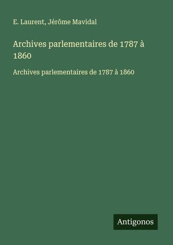 Archives parlementaires de 1787 à 1860