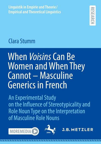 When Voisins Can Be Women and When They Cannot – Masculine Generics in French