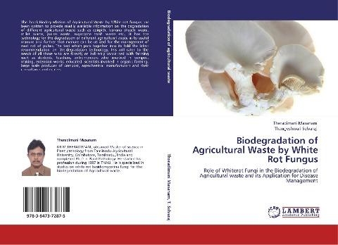 Biodegradation of Agricultural Waste by White Rot Fungus