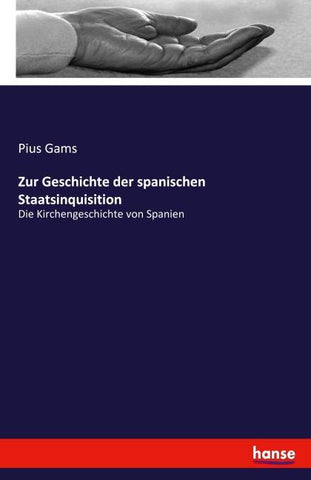 Zur Geschichte der spanischen Staatsinquisition