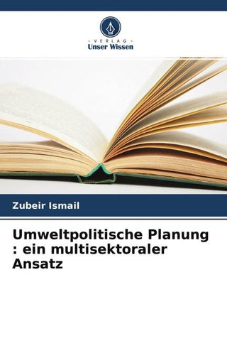 Umweltpolitische Planung : ein multisektoraler Ansatz