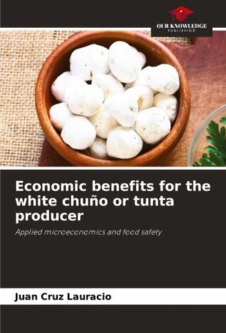 Economic benefits for the white chuño or tunta producer
