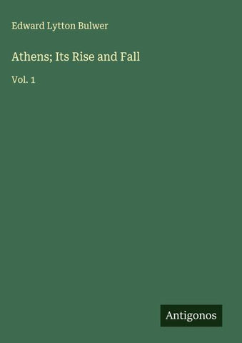Athens; Its Rise and Fall