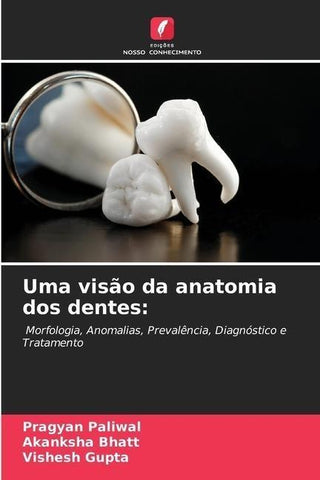 Uma visão da anatomia dos dentes: