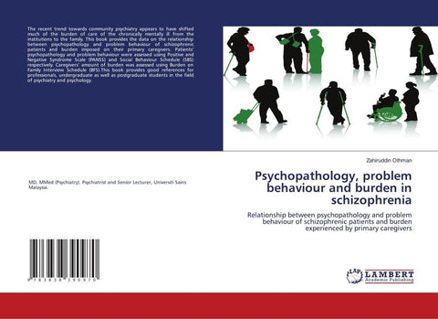 Psychopathology, problem behaviour and burden in schizophrenia