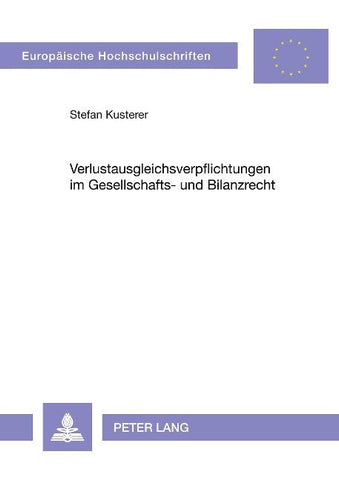 Verlustausgleichsverpflichtungen im Gesellschafts- und Bilanzrecht