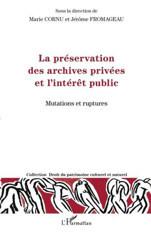 La préservation des archives privées et l'intérêt public