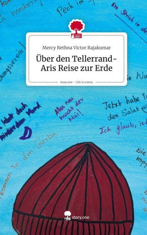 Über den Tellerrand-Aris Reise zur Erde. Life is a Story - story.one