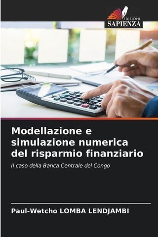 Modellazione e simulazione numerica del risparmio finanziario