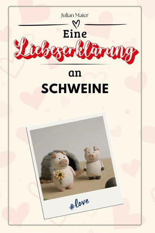 Eine Liebeserklärung an Schweine