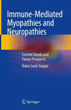 Immune-Mediated Myopathies and Neuropathies